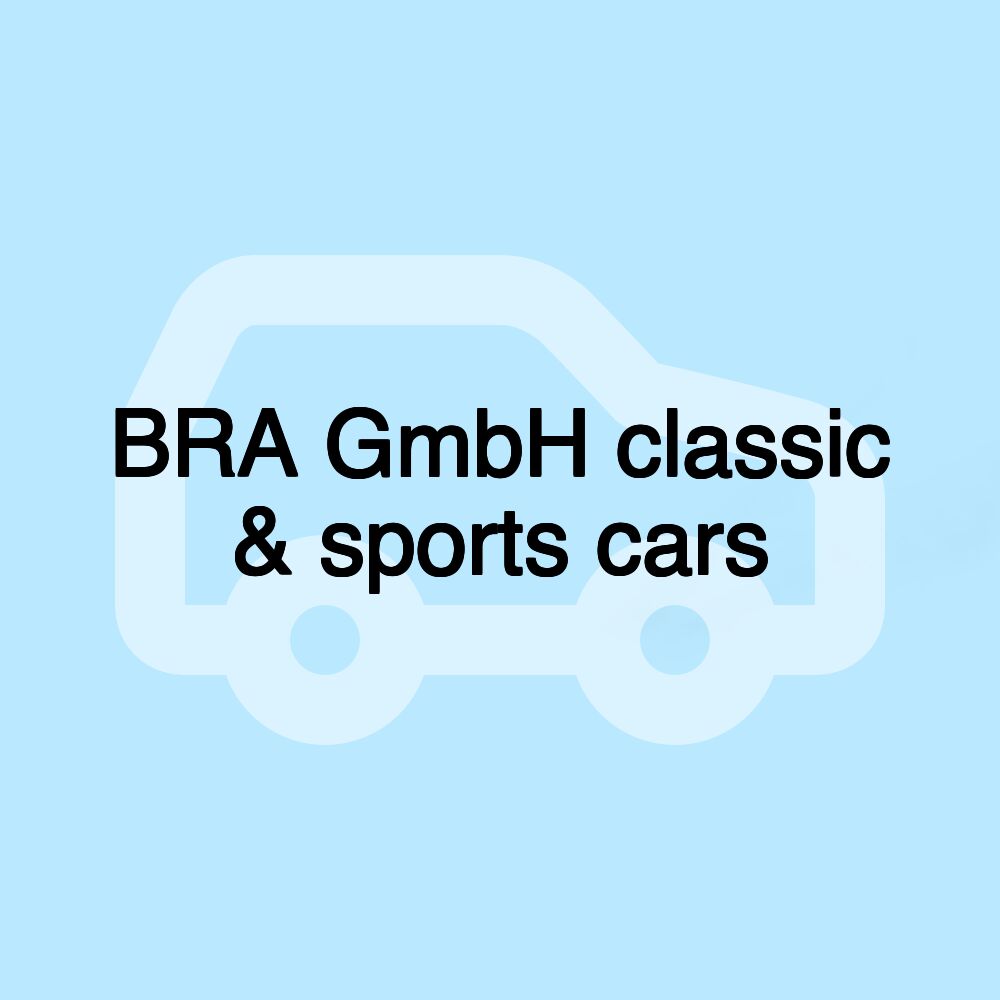 BRA GmbH classic & sports cars