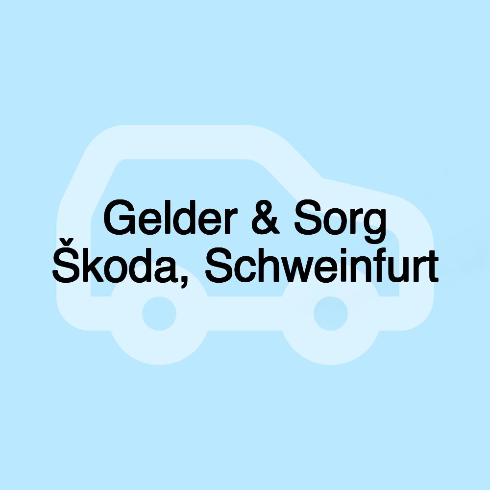 Gelder & Sorg Škoda, Schweinfurt