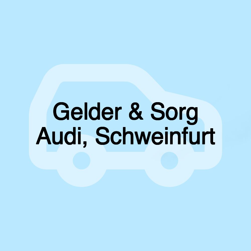 Gelder & Sorg Audi, Schweinfurt