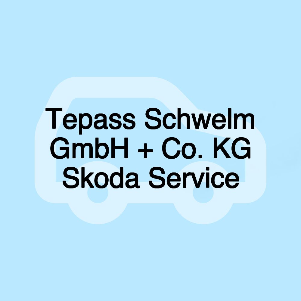 Tepass Schwelm GmbH + Co. KG Skoda Service