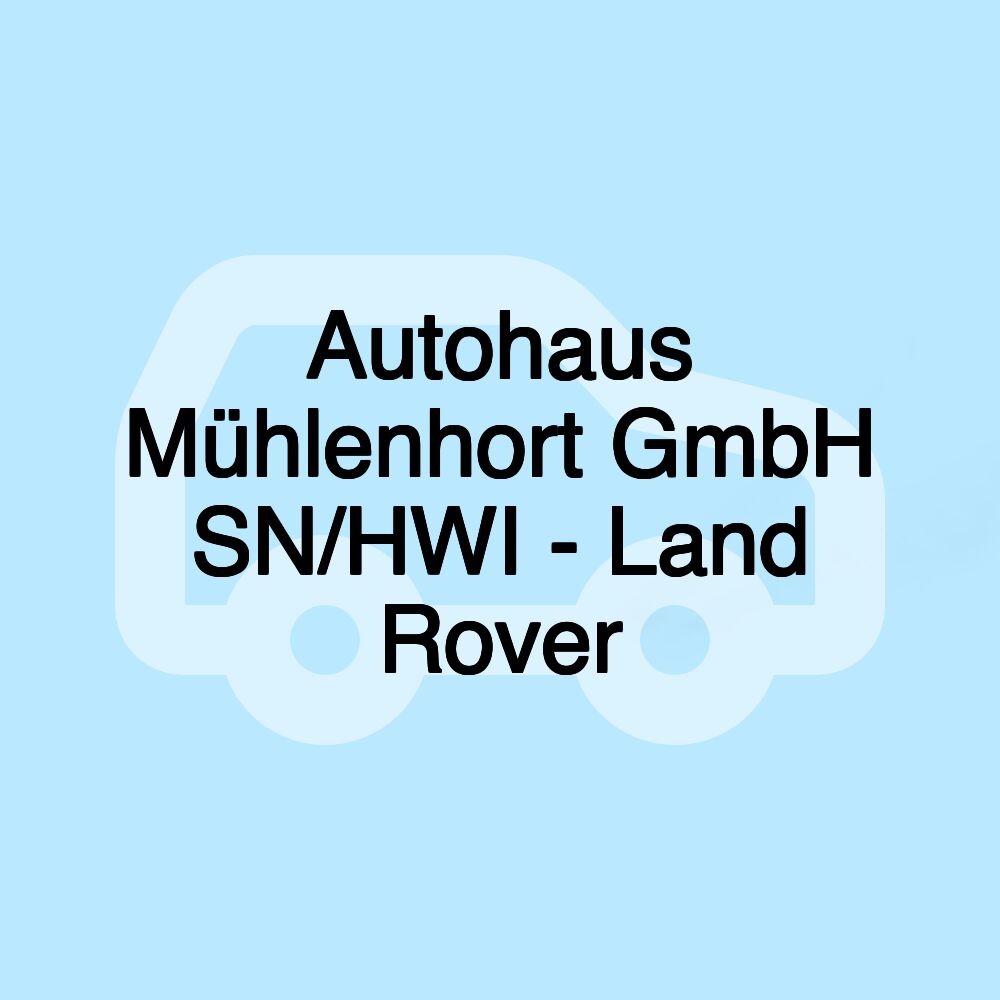 Autohaus Mühlenhort GmbH SN/HWI - Land Rover