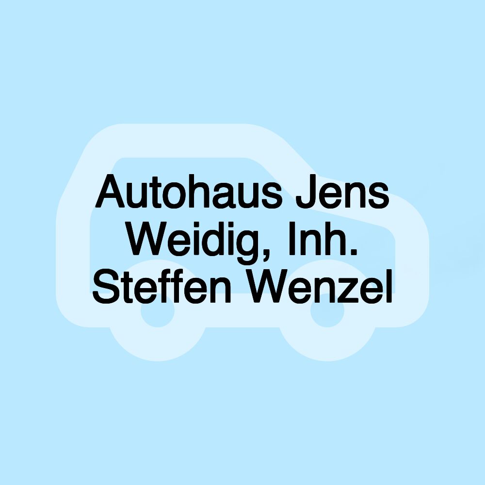 Autohaus Jens Weidig, Inh. Steffen Wenzel