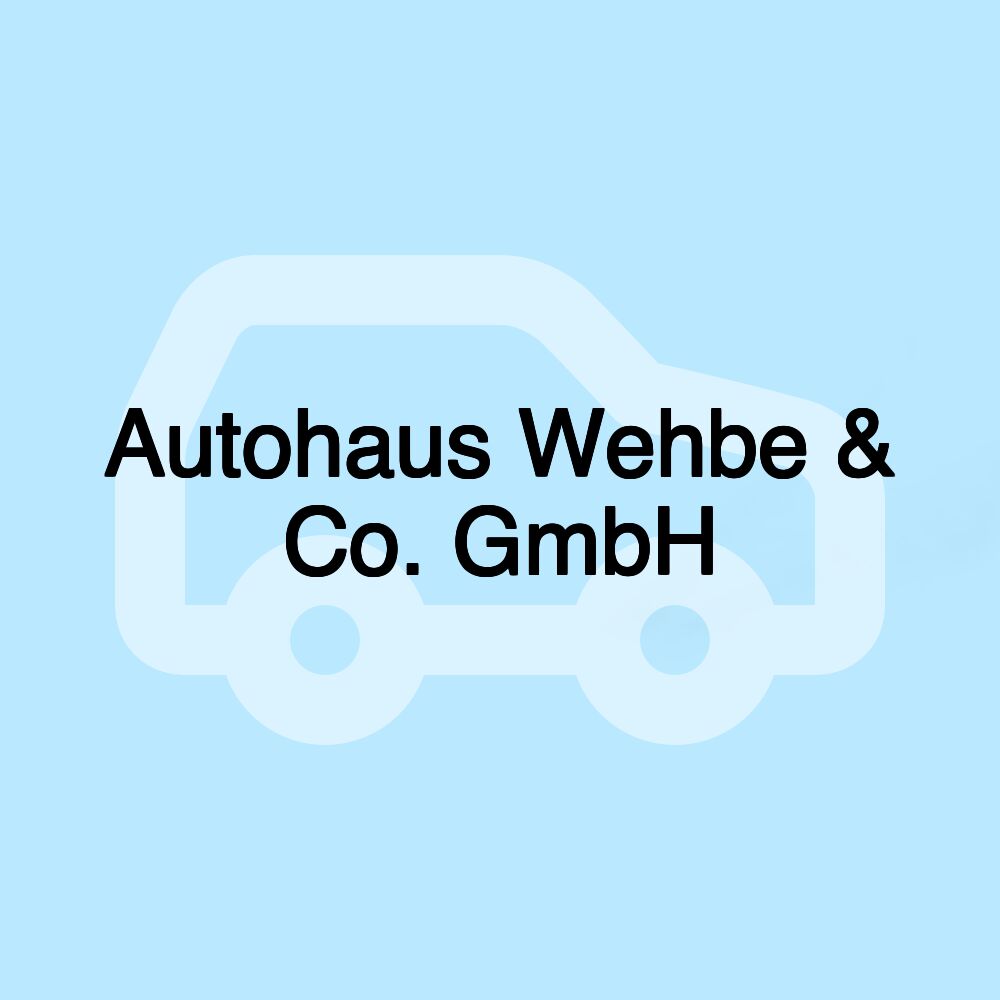 Autohaus Wehbe & Co. GmbH