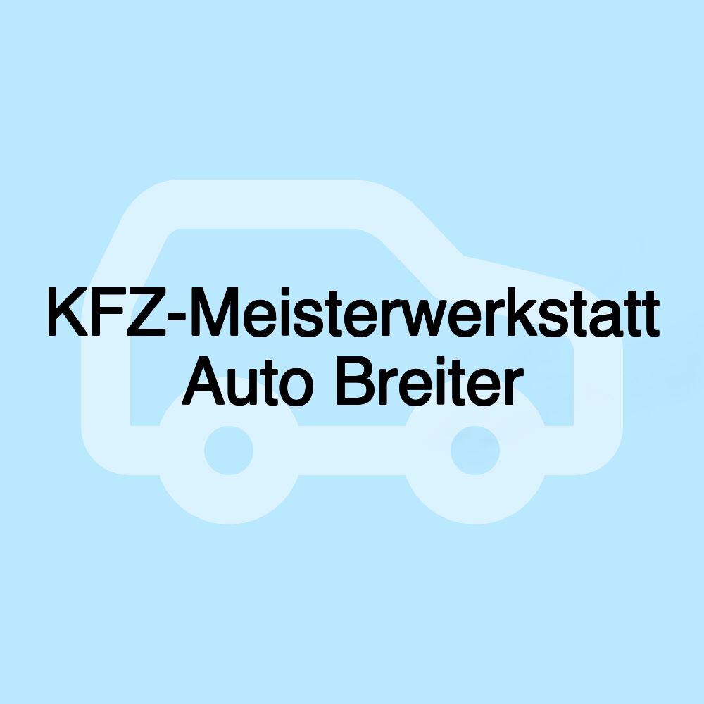 KFZ-Meisterwerkstatt Auto Breiter