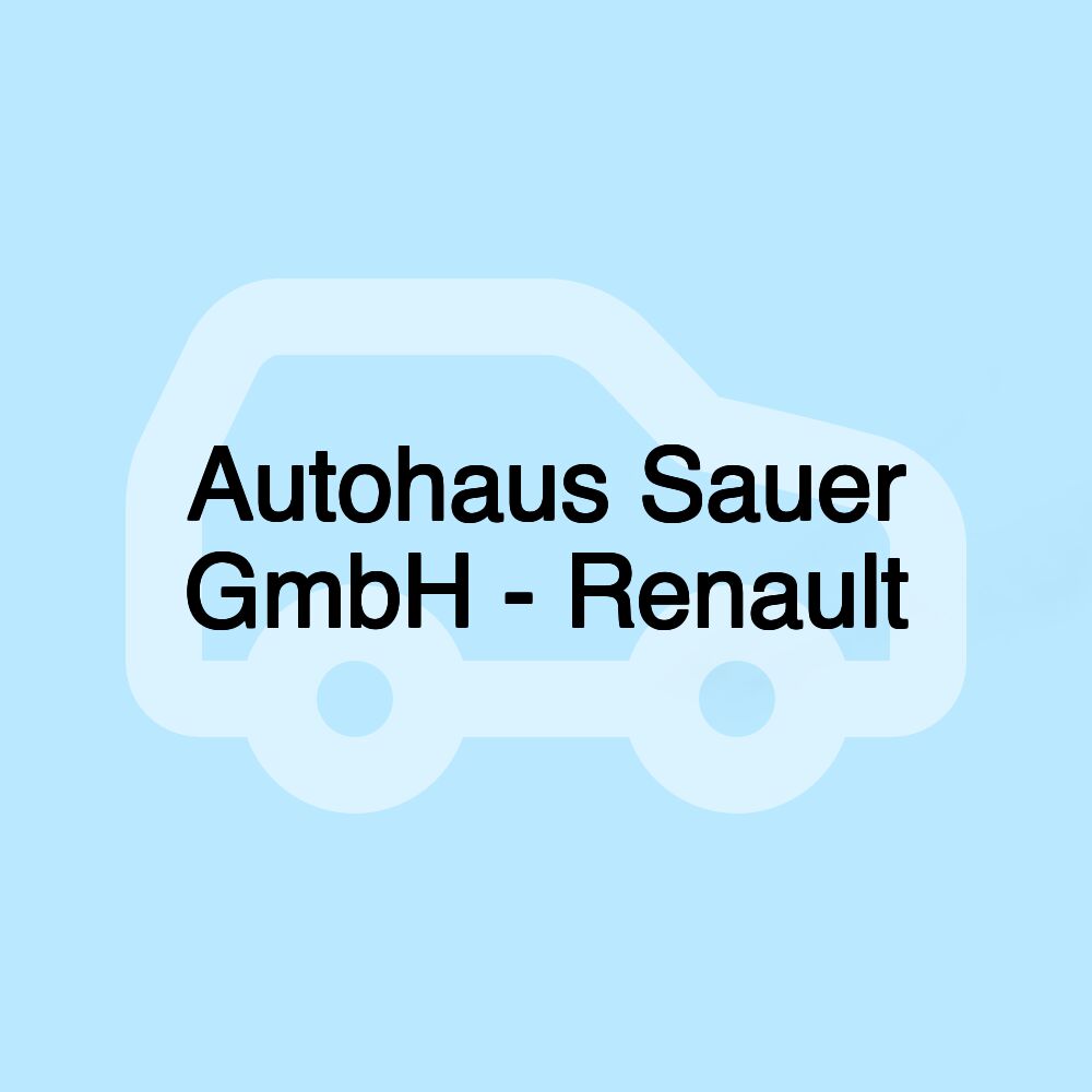 Autohaus Sauer GmbH - Renault