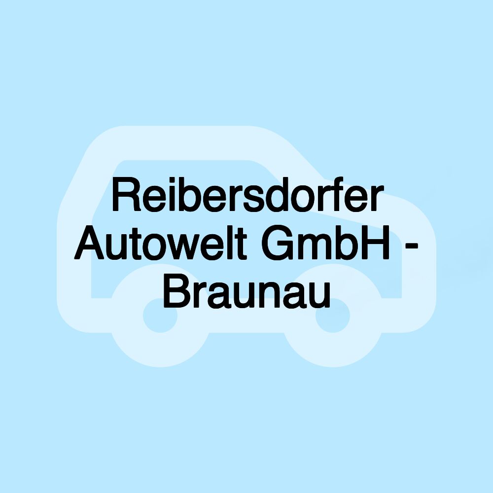 Reibersdorfer Autowelt GmbH - Braunau