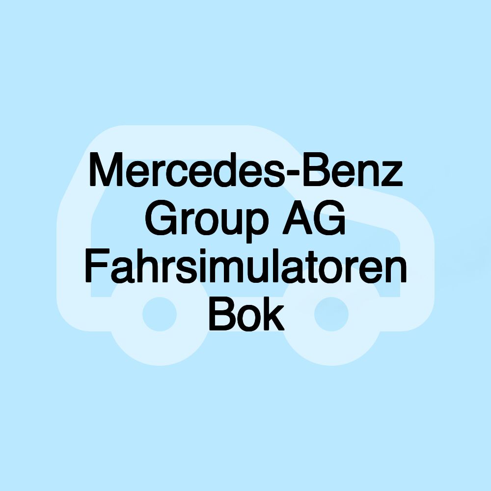 Mercedes-Benz Group AG Fahrsimulatoren Bok