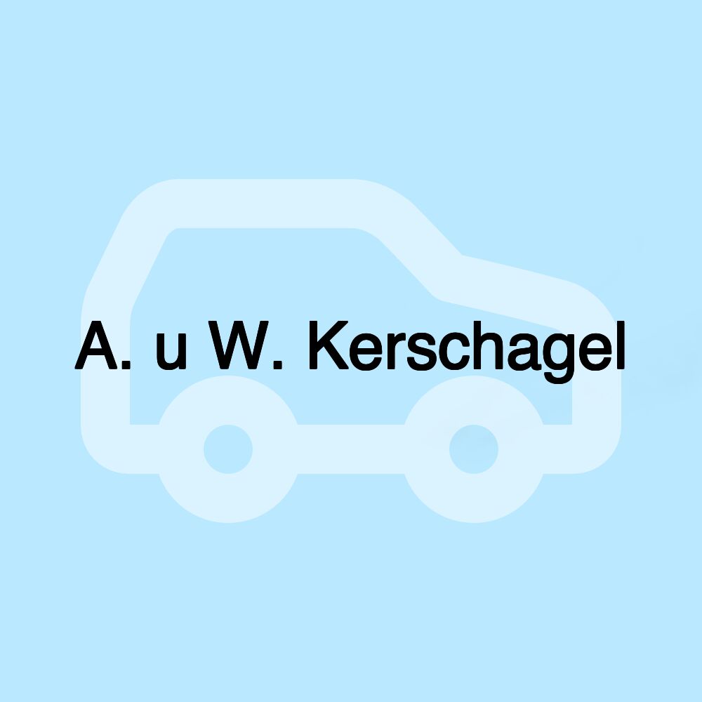 A. u W. Kerschagel