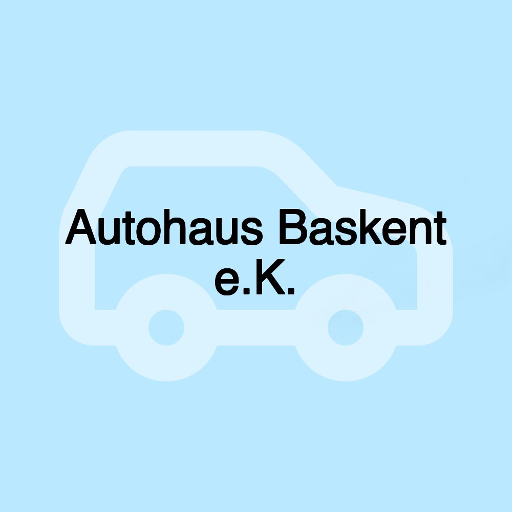 Autohaus Baskent e.K.