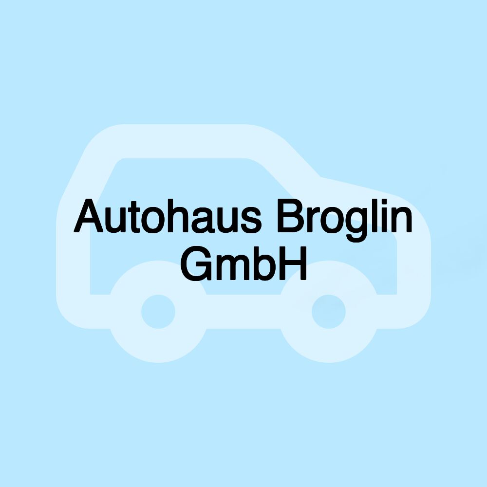 Autohaus Broglin GmbH