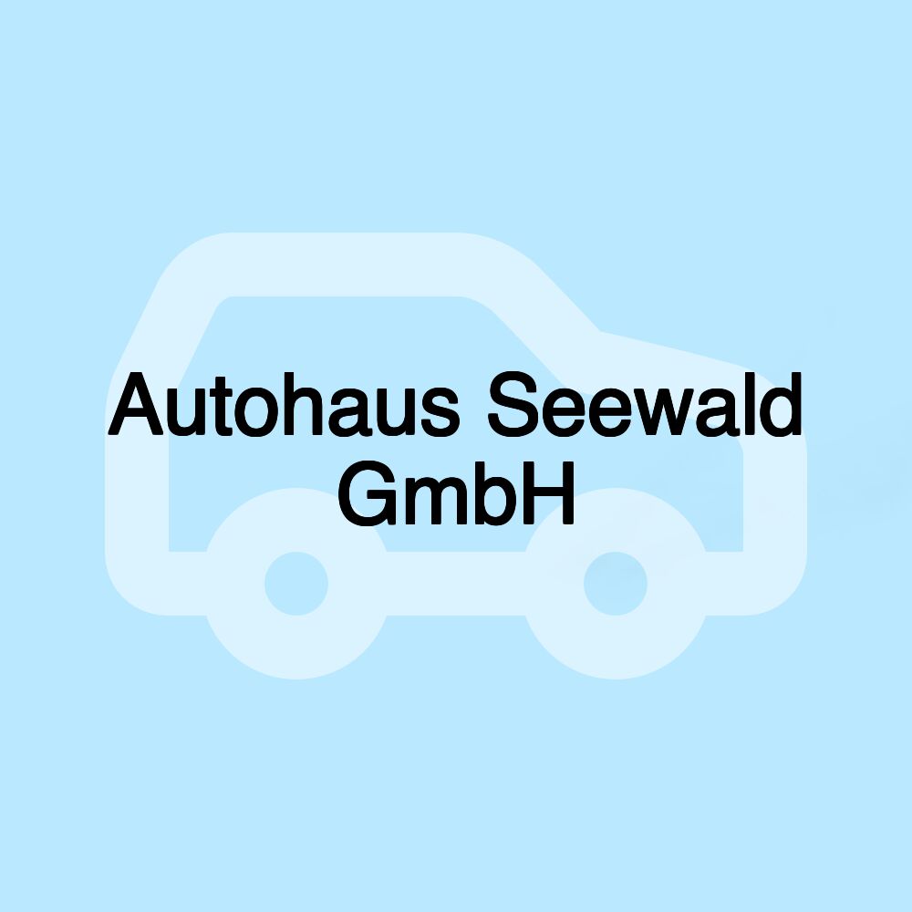 Autohaus Seewald GmbH