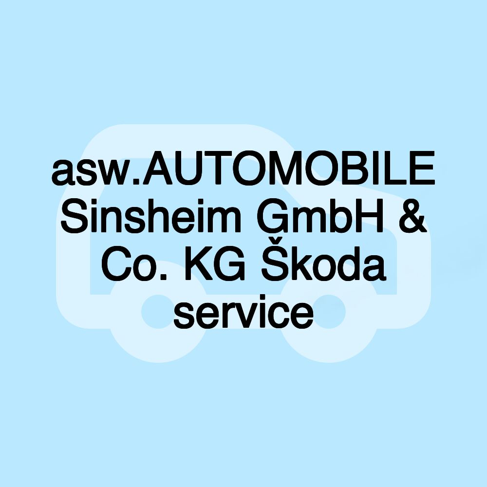 asw.AUTOMOBILE Sinsheim GmbH & Co. KG Škoda service