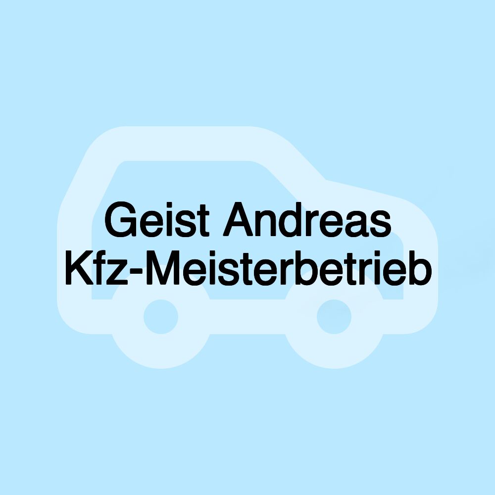 Geist Andreas Kfz-Meisterbetrieb