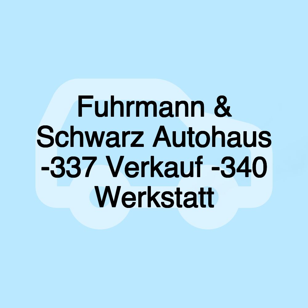 Fuhrmann & Schwarz Autohaus -337 Verkauf -340 Werkstatt