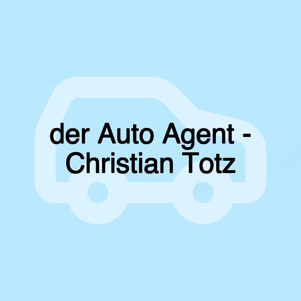 der Auto Agent - Christian Totz