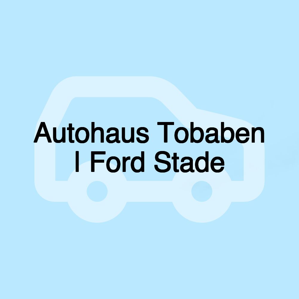 Autohaus Tobaben | Ford Stade