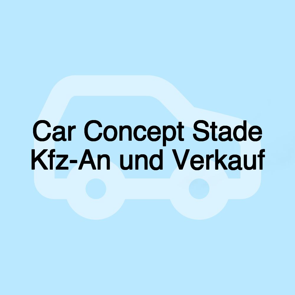 Car Concept Stade Kfz-An und Verkauf