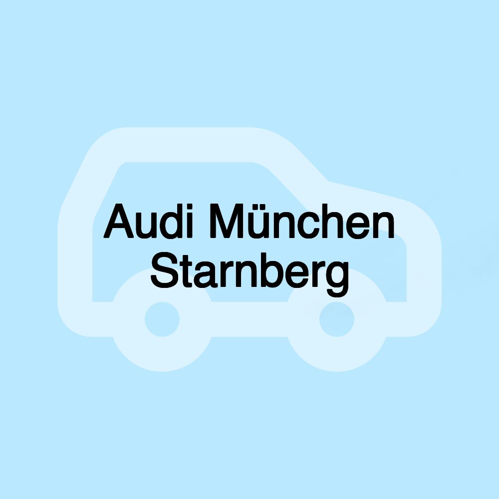 Audi München Starnberg