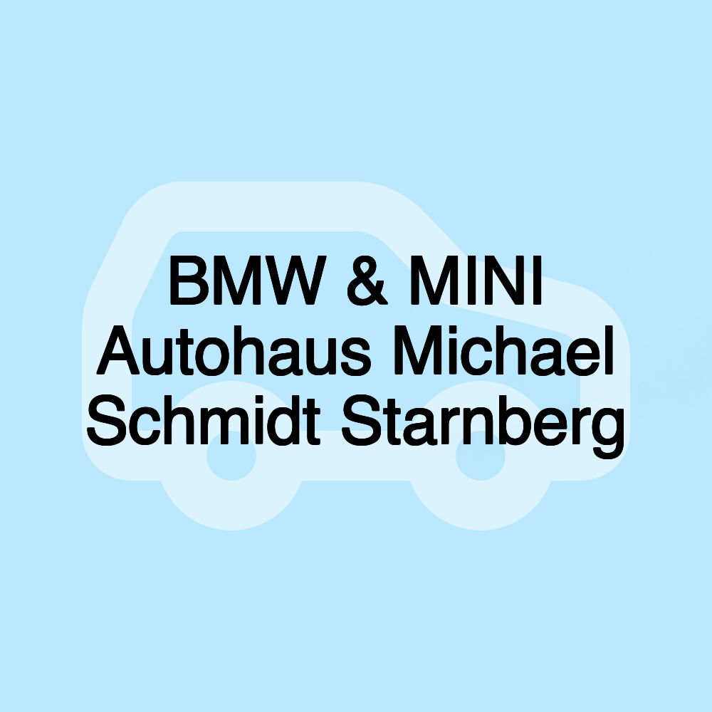 BMW & MINI Autohaus Michael Schmidt Starnberg