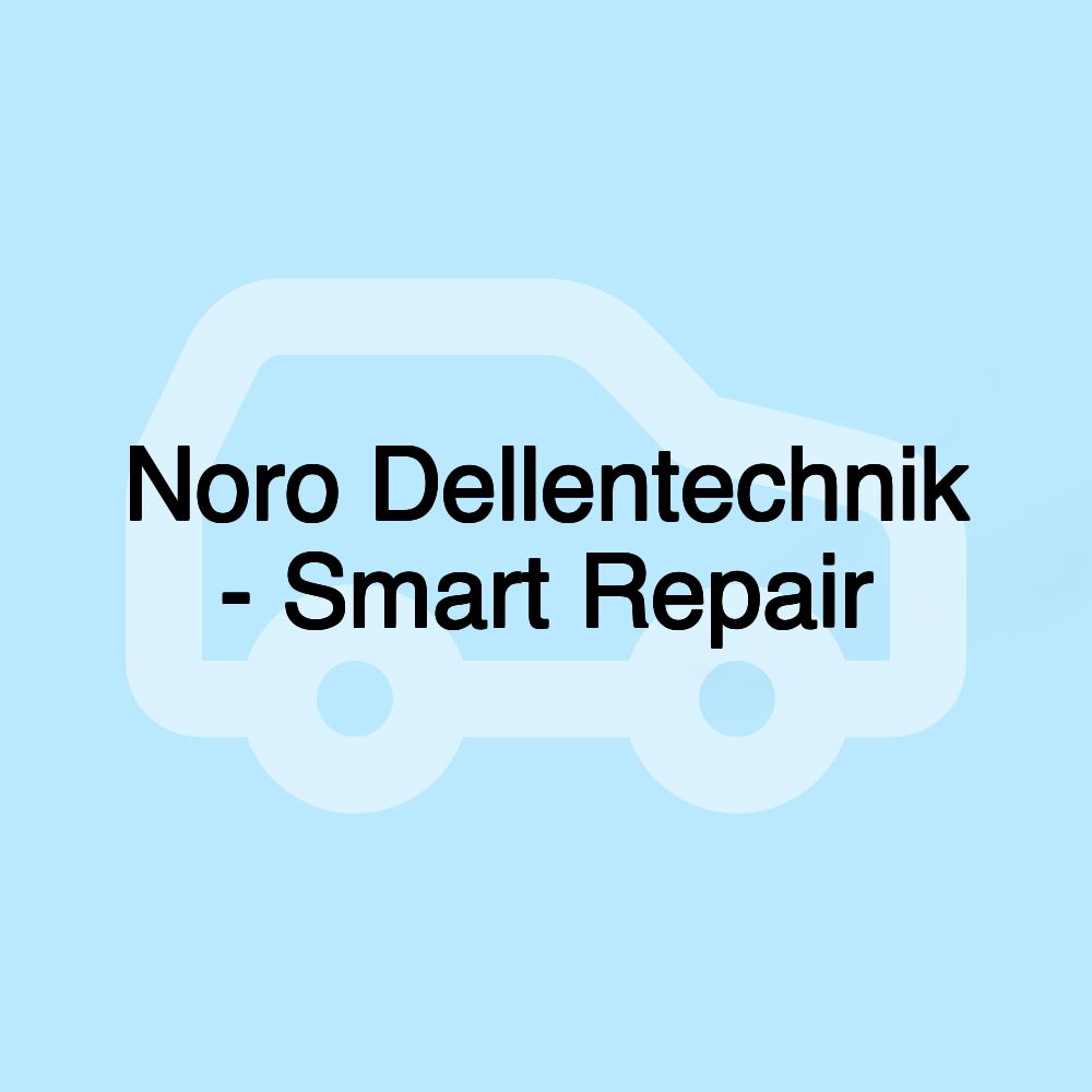 Noro Dellentechnik - Smart Repair