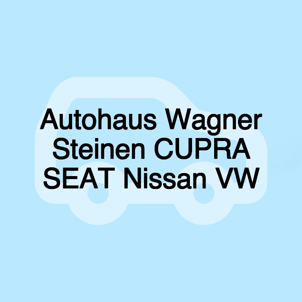 Autohaus Wagner Steinen CUPRA SEAT Nissan VW