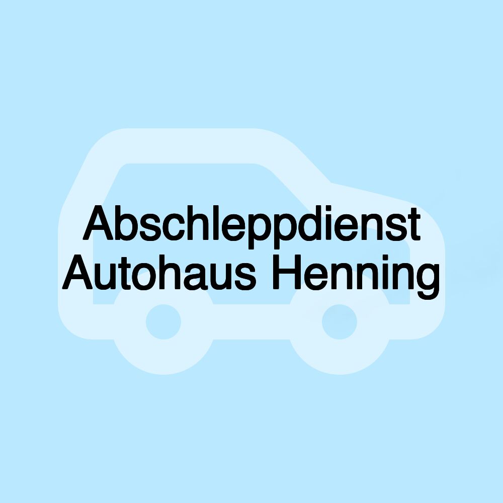 Abschleppdienst Autohaus Henning