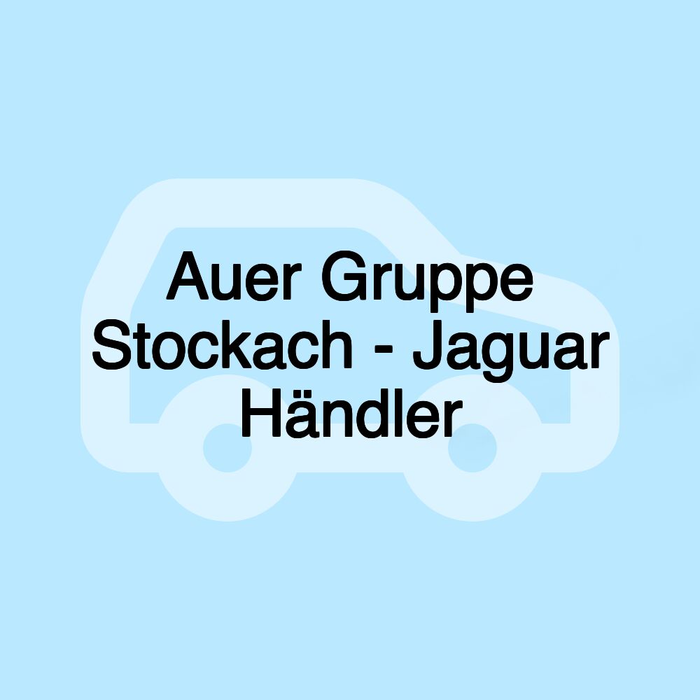 Auer Gruppe Stockach - Jaguar Händler