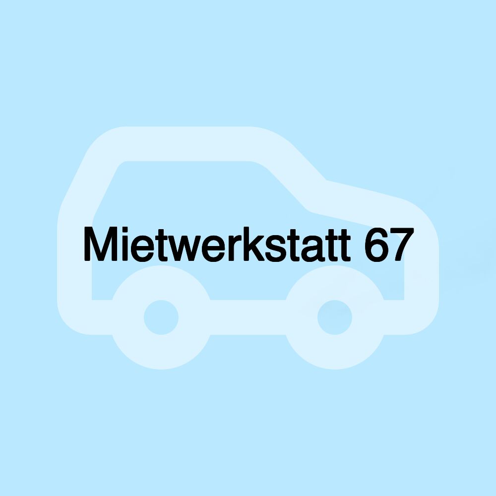 Mietwerkstatt 67