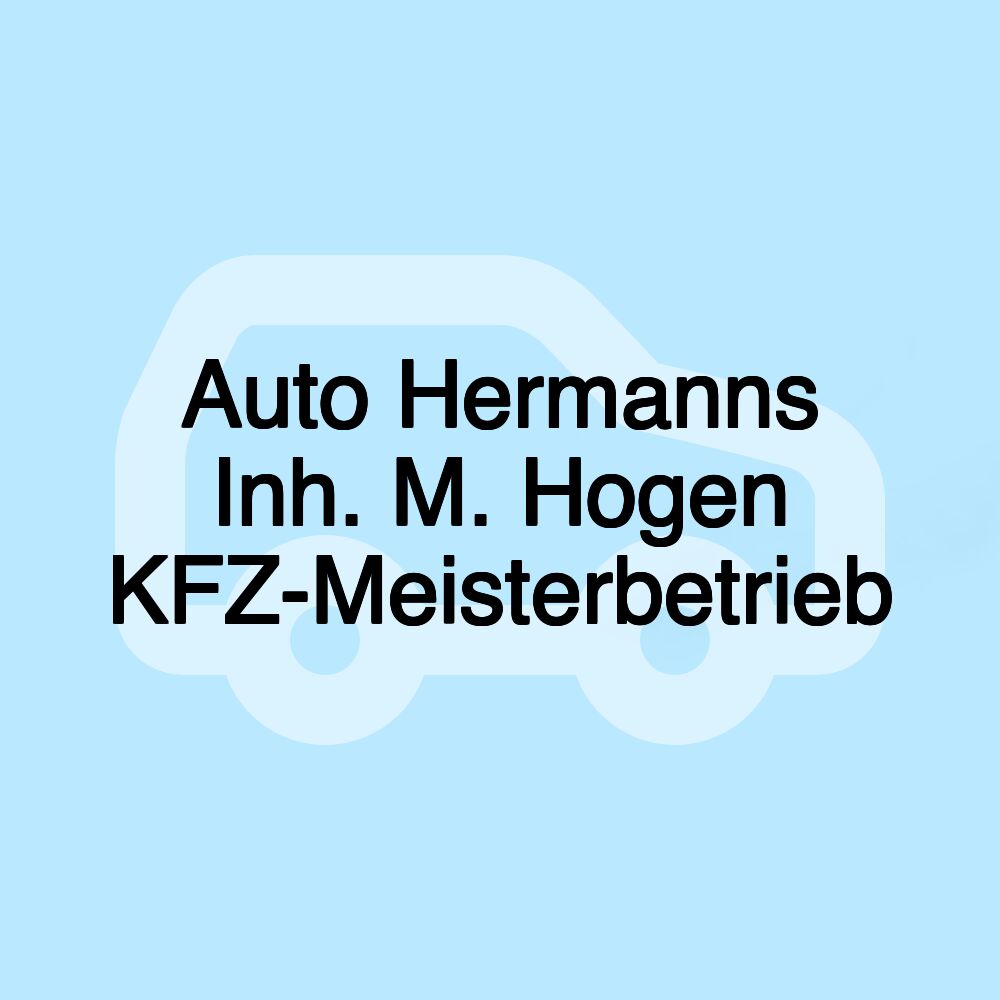 Auto Hermanns Inh. M. Hogen KFZ-Meisterbetrieb