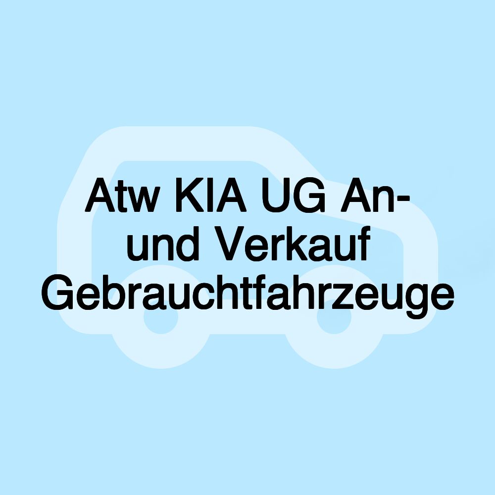 Atw KIA UG An- und Verkauf Gebrauchtfahrzeuge