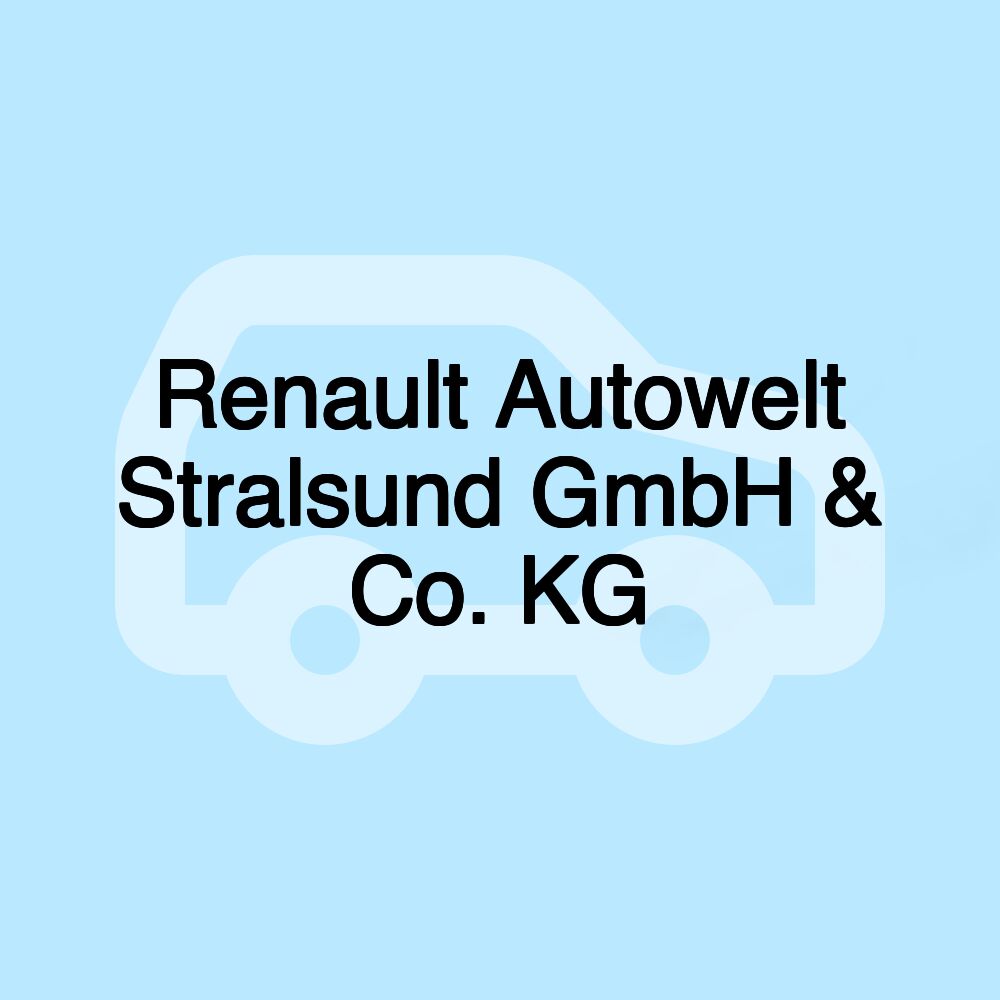 Renault Autowelt Stralsund GmbH & Co. KG