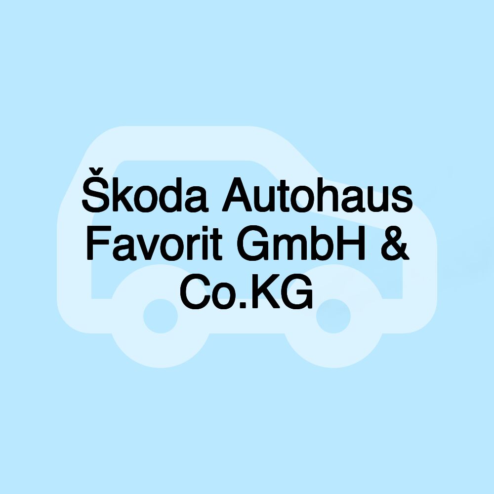 Škoda Autohaus Favorit GmbH & Co.KG