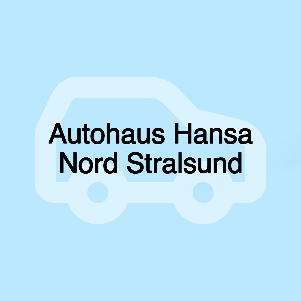 Autohaus Hansa Nord Stralsund