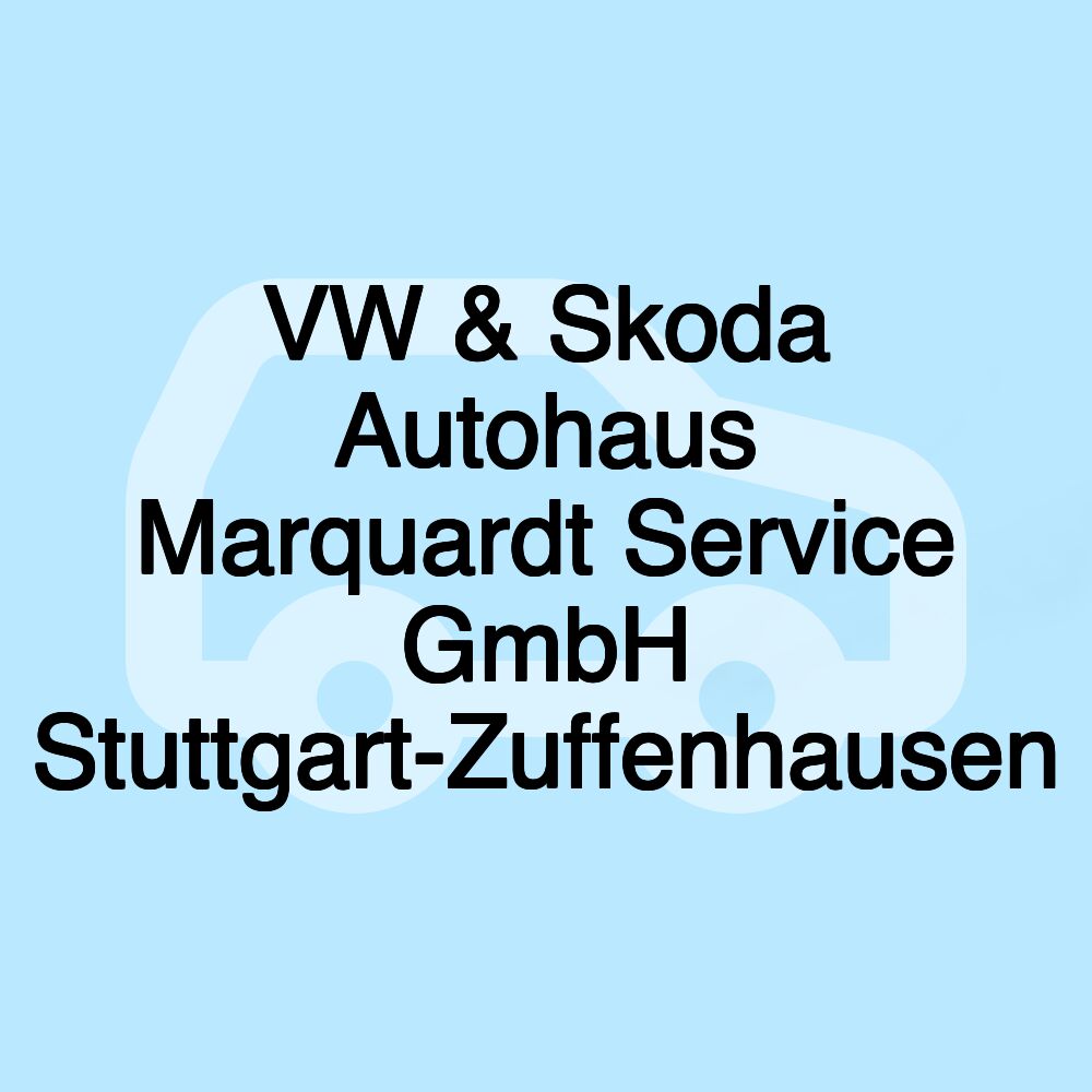 VW & Skoda Autohaus Marquardt Service GmbH Stuttgart-Zuffenhausen