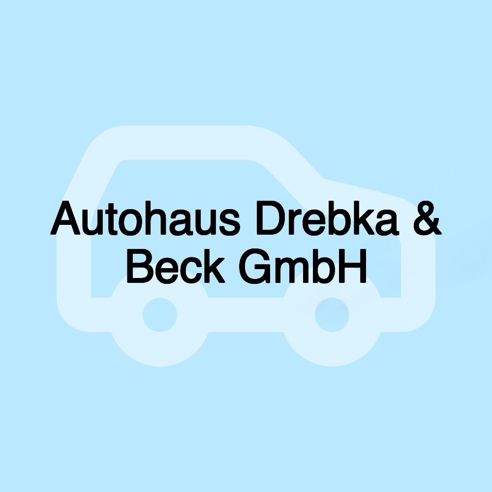 Autohaus Drebka & Beck GmbH