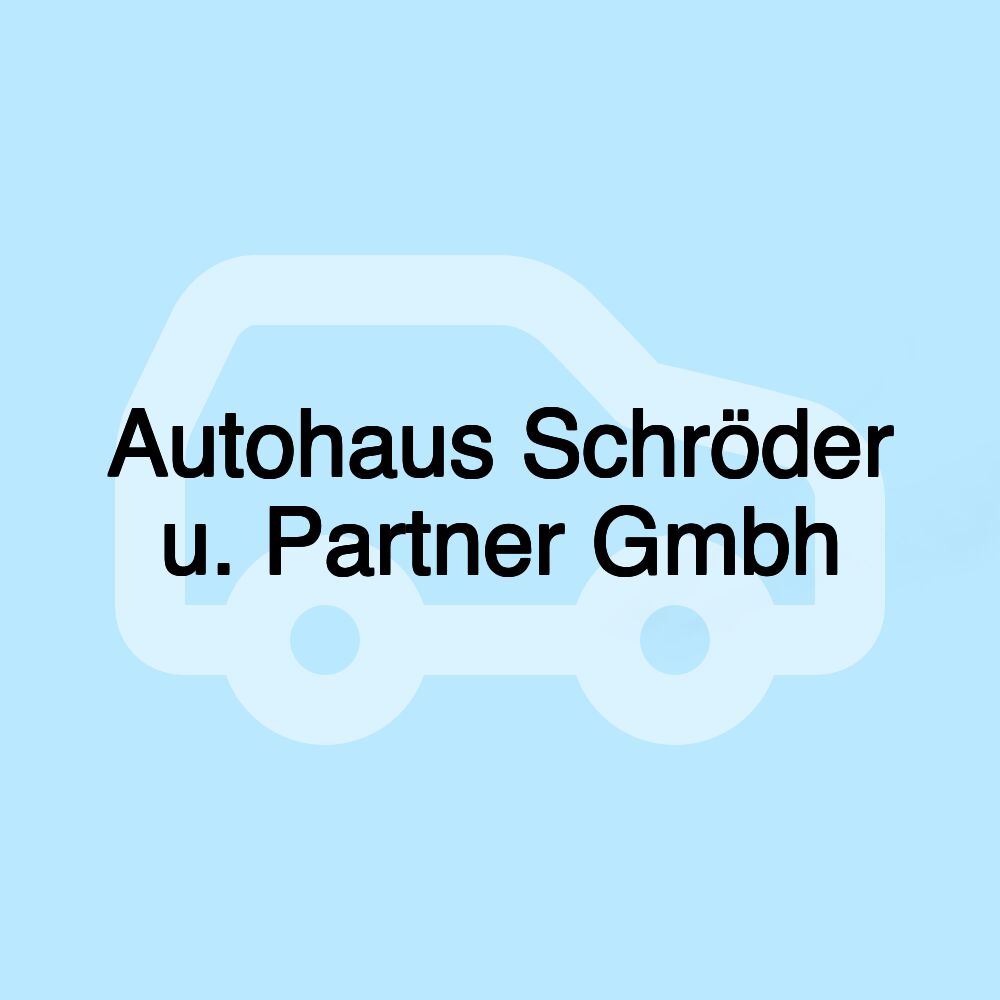 Autohaus Schröder u. Partner Gmbh