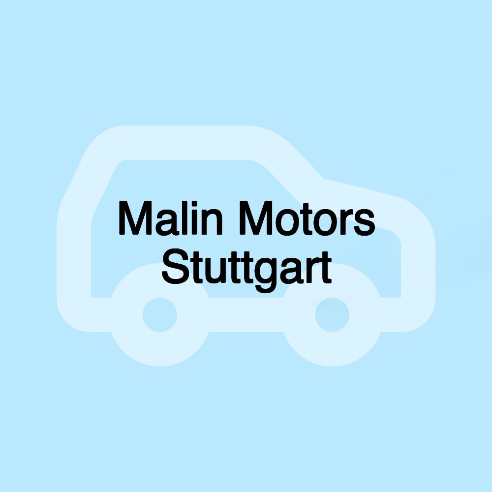 Malin Motors Stuttgart