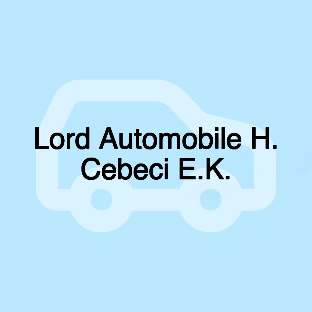 Lord Automobile H. Cebeci E.K.