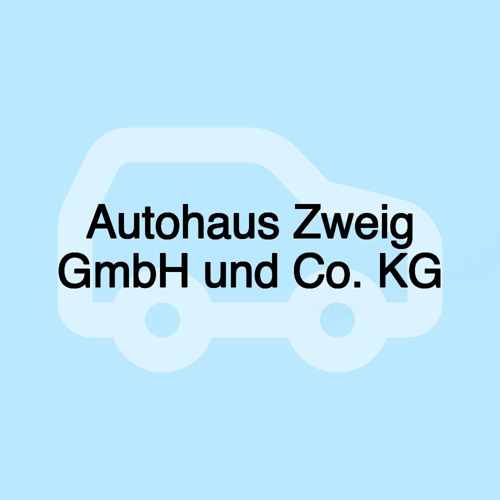 Autohaus Zweig GmbH und Co. KG