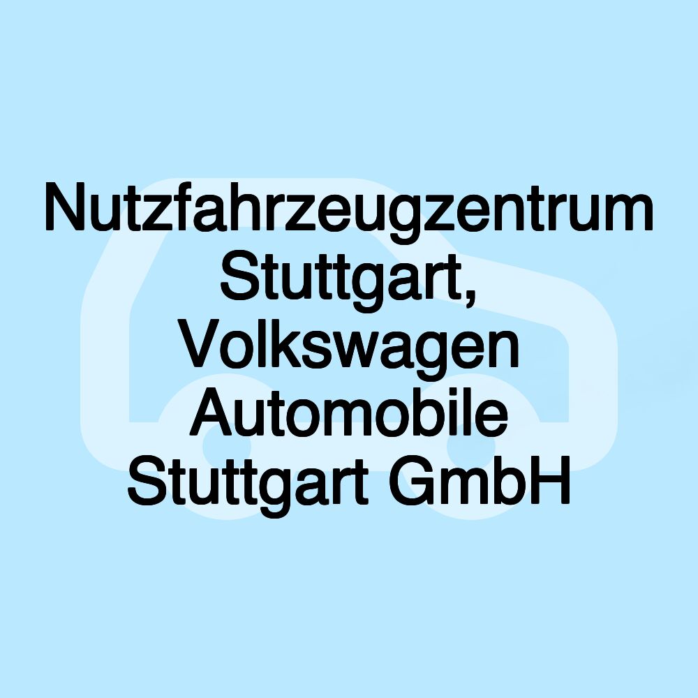 Nutzfahrzeugzentrum Stuttgart, Volkswagen Automobile Stuttgart GmbH