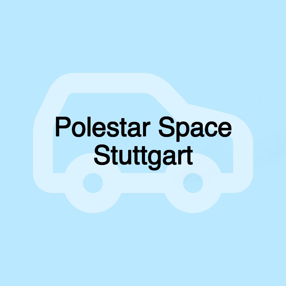 Polestar Space Stuttgart