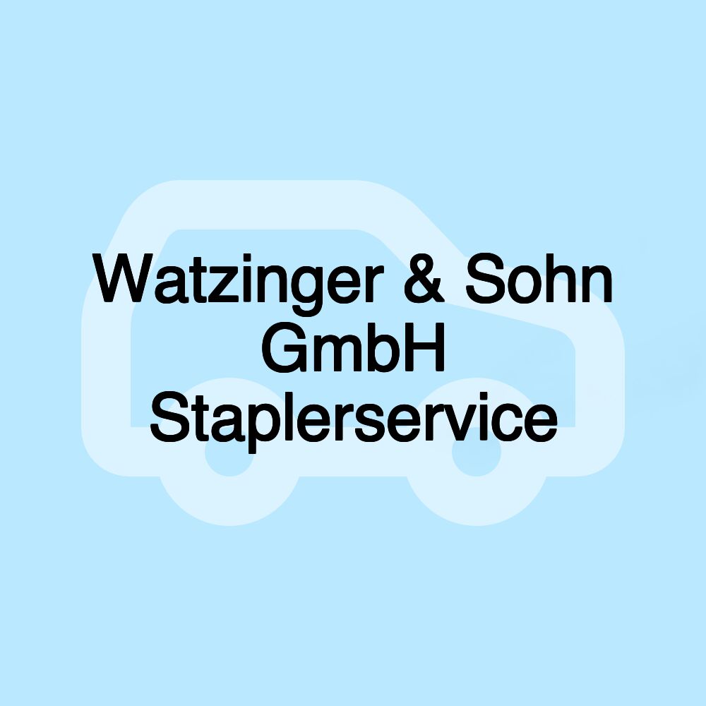 Watzinger & Sohn GmbH Staplerservice