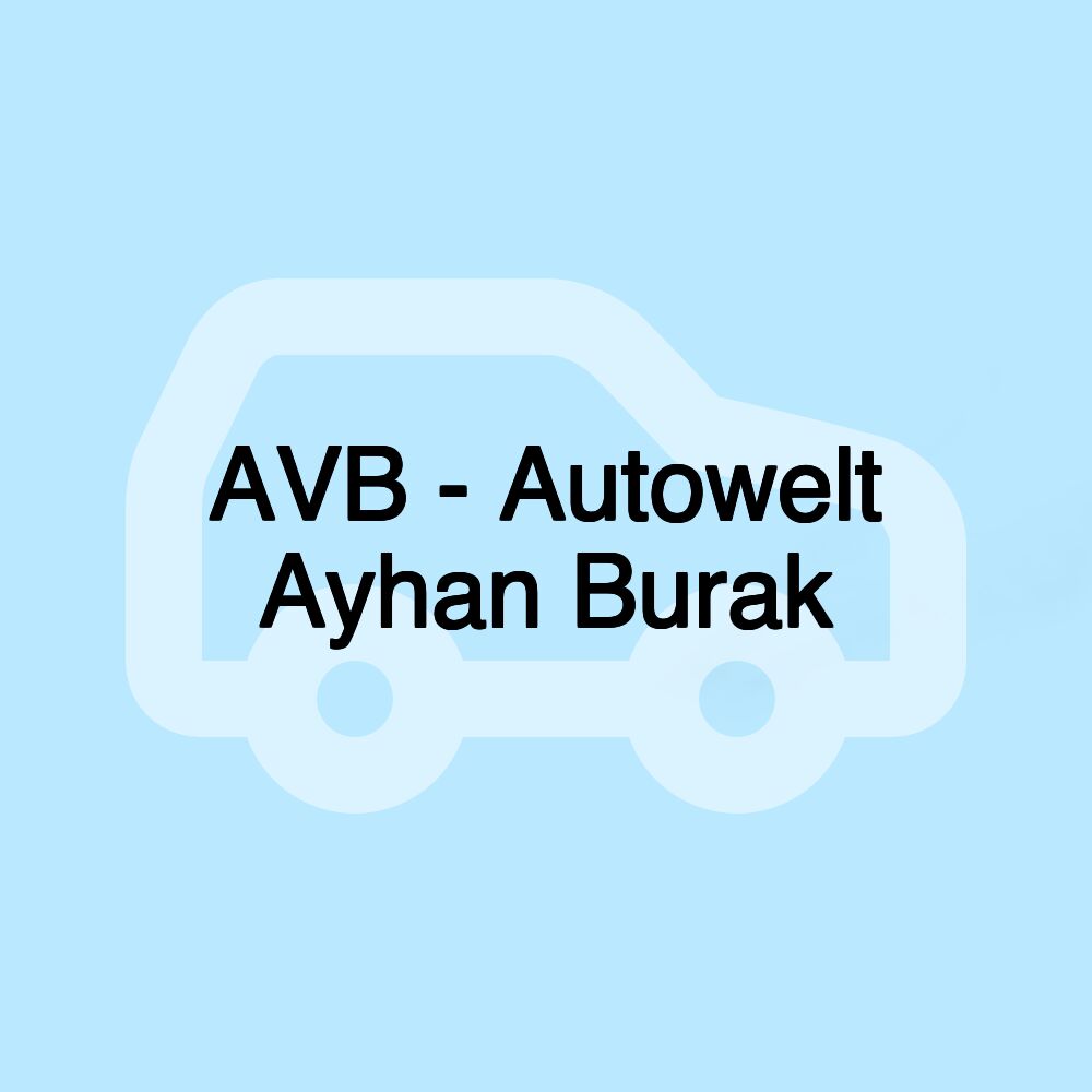 AVB - Autowelt Ayhan Burak