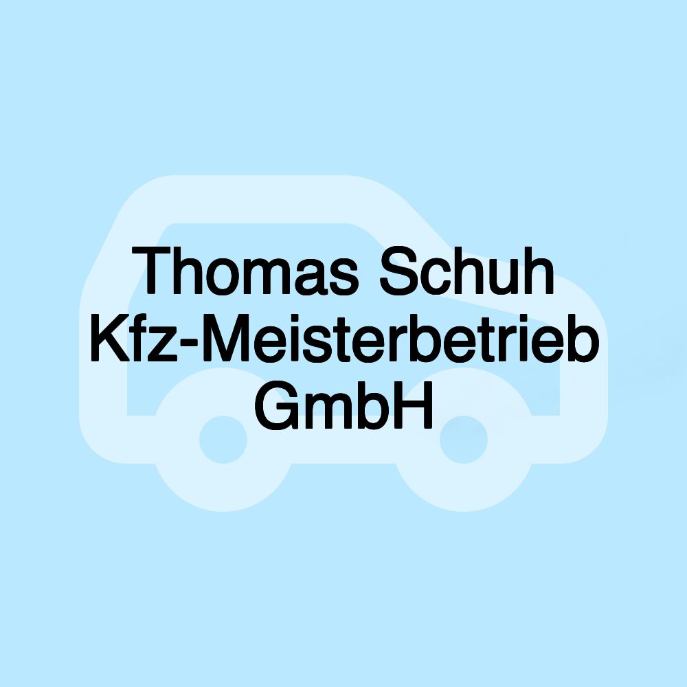 Thomas Schuh Kfz-Meisterbetrieb GmbH