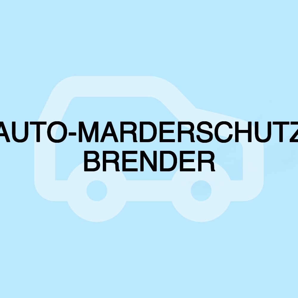 AUTO-MARDERSCHUTZ BRENDER