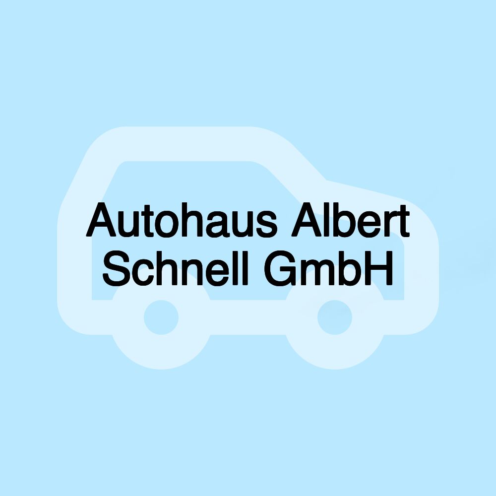 Autohaus Albert Schnell GmbH