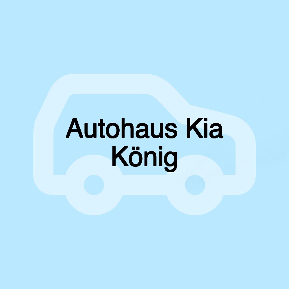 Autohaus Kia König