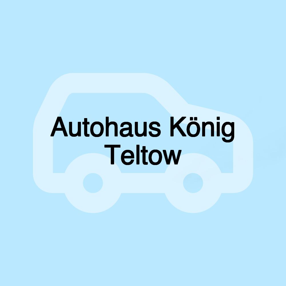 Autohaus König Teltow