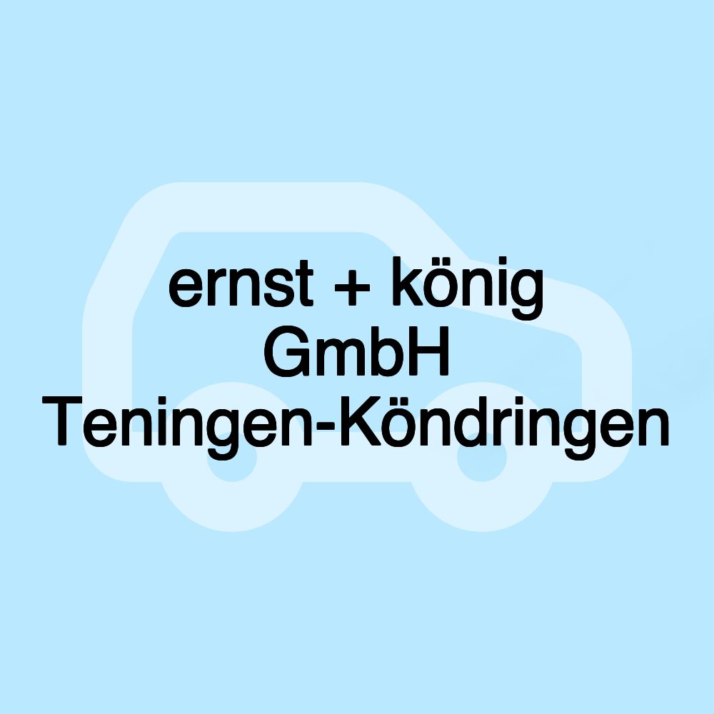 ernst + könig GmbH Teningen-Köndringen