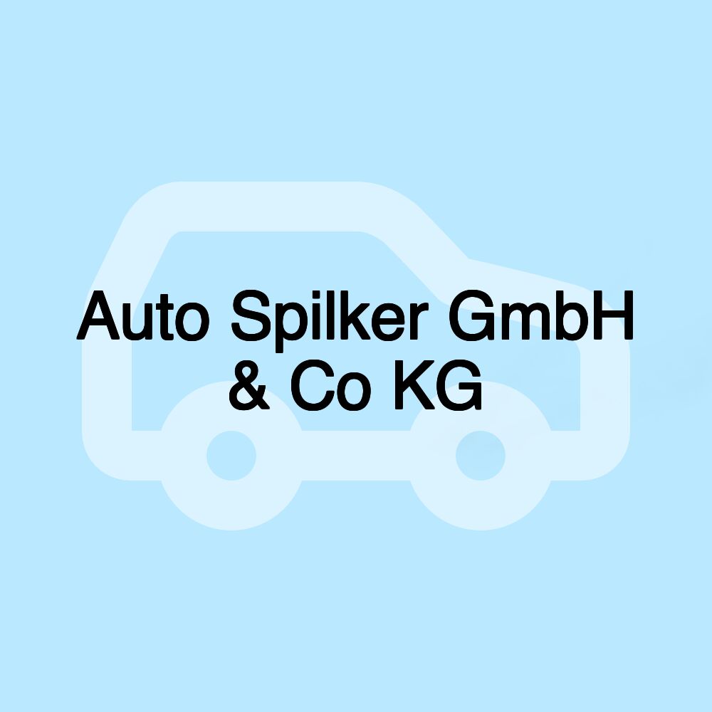 Auto Spilker GmbH & Co KG